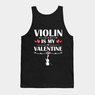 Violin Is My Valentine T-Shirt Funny Humor Fans Tank Top